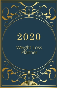 2020 Weight Loss Planner: Meal and Exercise trackers, Step and Calorie counters. For Losing weight, Getting fit and Living healthy. 8.5" x 5.5" (Half ... look, gold, pink design. Soft matte cover).