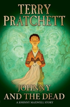 Johnny and the Dead (Johnny Maxwell, #2) - Book #2 of the Johnny Maxwell