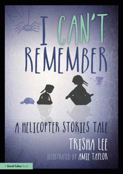 Paperback I Can't Remember: A Helicopter Stories Tale Book