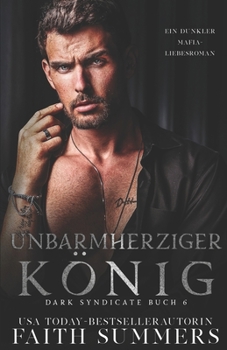 Paperback Unbarmherziger König: Ein dunkler Mafia-Liebesroman [German] Book