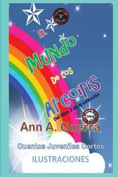 Paperback El mundo de los arcoiris: Cuento No. 16 [Spanish] Book