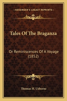 Paperback Tales Of The Braganza: Or Reminiscences Of A Voyage (1852) Book