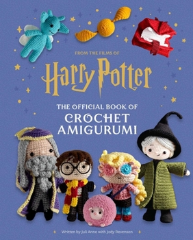 Hardcover Harry Potter: The Official Book of Crochet Amigurumi Book