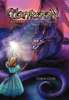 Hardcover Tankoon: Book One of Caitlyn's Dragon Book