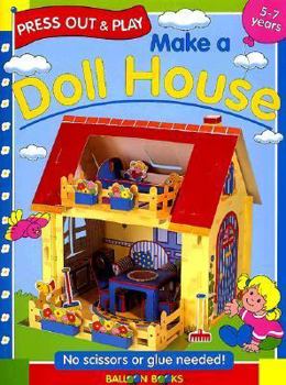 Paperback Balloon: Make a Doll House: Press Out & Play Book