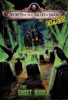 Paperback Raintree The Ghost Riddle - Express Edition (Secrets of the Library of Doom - Express Editions). Book