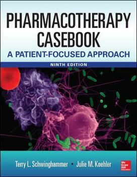 Paperback Pharmacotherapy Casebook: A Patient-Focused Approach, 9/E Book