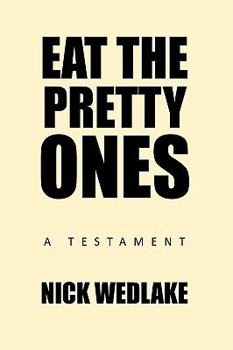 Paperback Eat the Pretty Ones: A Testament Book