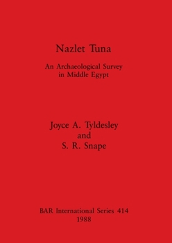 Paperback Nazlet Tuna: An Archaeological Survey in Middle Egypt Book