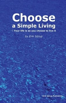 Paperback Choose a simple living: Your life is as you choose to live it Book
