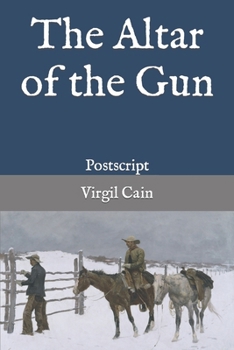 Paperback The Altar of the Gun: Postscript Book
