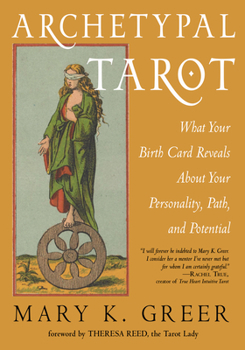 Paperback Archetypal Tarot: What Your Birth Card Reveals about Your Personality, Your Path, and Your Potential Book