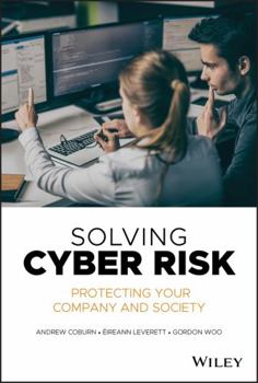 Hardcover Solving Cyber Risk: Protecting Your Company and Society Book