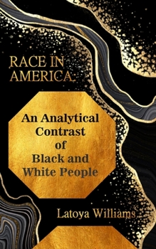 Paperback An Analytical Contrast of Black and White People Book