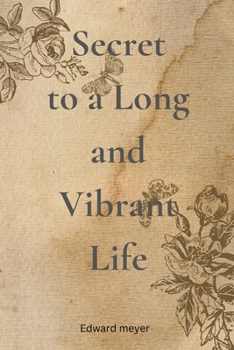 Paperback Secret to a Long and Vibrant Life Book