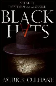 Hardcover Black Hats: A Novel of Wyatt Earp and Al Capone Book