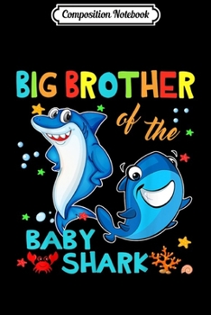 Paperback Composition Notebook: Big Brother Of The Baby Shark Birthday Big Brother Shark Journal/Notebook Blank Lined Ruled 6x9 100 Pages Book