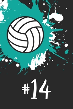 #14 Volleyball Notebook: Cute Personalized Sports Journal With Player Number Fourteen For Girls