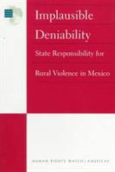 Paperback Mexico - Implausible Deniability: State Responsibility for Rural Violence in Mexico Book