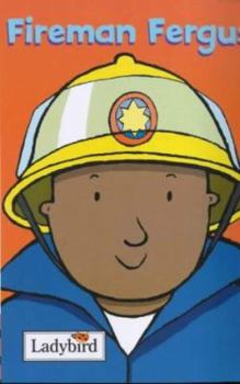 Hardcover Fireman Fergus (Little Workmates) Book