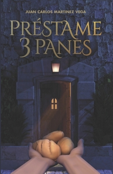 Paperback Préstame 3 Panes [Spanish] Book