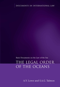 The Legal Order of the Oceans: Basic Documents on the Law of the Sea - Book  of the Documents in International Law