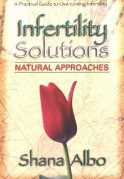 Paperback Infertility Solutions: Natural Approaches Book