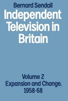 Paperback Independent Television in Britain: Volume 2 Expansion and Change, 1958-68 Book