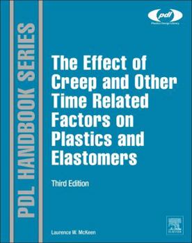 Hardcover The Effect of Creep and Other Time Related Factors on Plastics and Elastomers Book