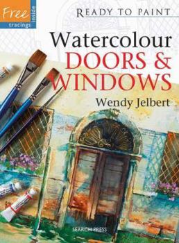Paperback Watercolour Doors & Windows [With Tracing Patterns] Book