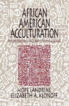 Paperback African American Acculturation: Deconstructing Race and Reviving Culture Book