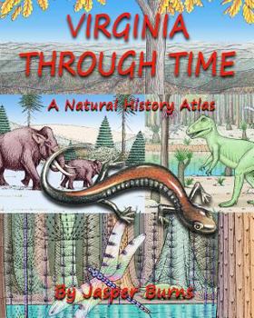 Paperback Virginia Through Time: A Natural History Atlas Book