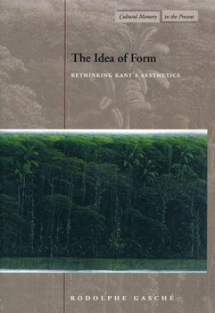 Paperback The Idea of Form: Rethinking Kant's Aesthetics Book