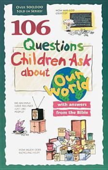 Paperback 106 Questions Children Ask about Our World Book