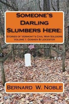 Paperback Someone's Darling Slumbers Here: Stories of Vermont's Civil War Soldiers Book