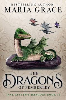 Dragons of Pemberley - Book #10 of the Jane Austen's Dragons