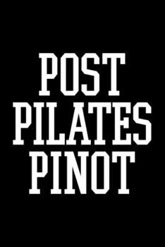 Paperback Post Pilates Pinot: Dot Grid Journal, Diary, Notebook, 6x9 inches with 120 Pages. Book