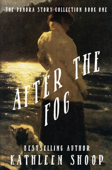 After the Fog - Book #1 of the Donora Story Collection