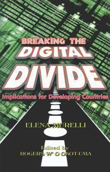 Paperback Breaking the Digital Divide: Implications for Developing Countries Book