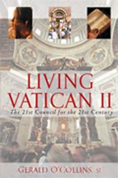Paperback Living Vatican II: The 21st Council for the 21st Century Book