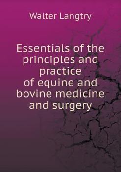 Paperback Essentials of the principles and practice of equine and bovine medicine and surgery Book