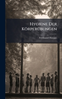 Hardcover Hygiene Der KörperÃ1/4bungen [German] Book