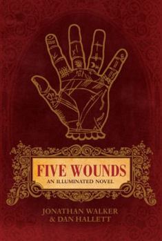 Hardcover Five Wounds: An Illuminated Novel Book