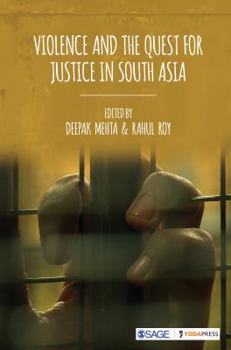 Hardcover Violence and the Quest for Justice in South Asia Book