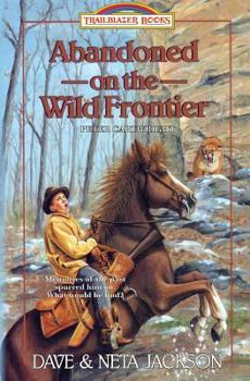 Abandoned on the Wild Frontier: Peter Cartwright - Book  of the Trailblazer Books