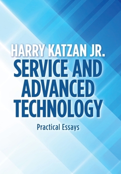 Hardcover Service and Advanced Technology: Practical Essays Book