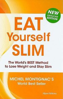 Hardcover Eat Yourself Slim: The World's Best Method to Lose Weight and Stay Slim Book