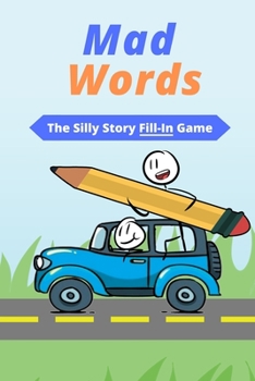 Paperback Mad Words: The Silly Story Fill-In Game! Book