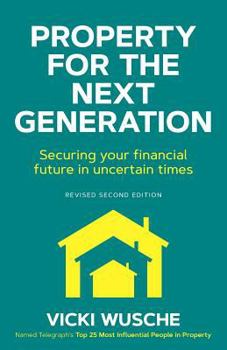 Paperback Property For The Next Generation: Securing your financial future in uncertain times Book