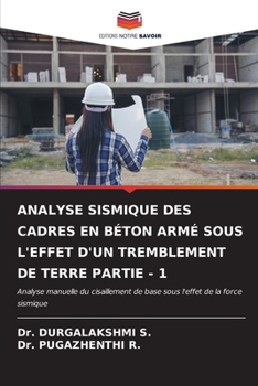 Analyse Sismique Des Cadres En Béton Armé Sous l'Effet d'Un Tremblement de Terre Partie - 1 (French Edition)